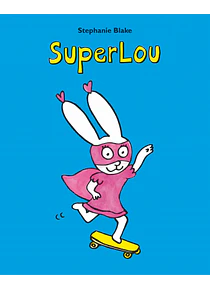 Super Lou, de Stephanie Blake