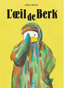 L'œil de Berk, de Julien Béziat
