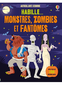 Habille... Monstres, zombies et fantômes, de Louie Stowell
