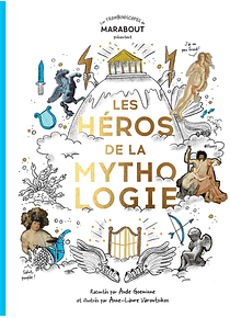 Les héros de la mythologie, de Aude Goeminne