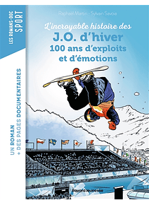 L'incroyable histoire des JO d'hiver - 100 ans d'exploits et d'émotions