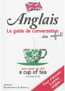 Anglais - Le guide de conversation des enfants 