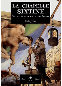 La chapelle Sixtine - son histoire et ses chefs-d'oeuvre, de Vittorio Giudici