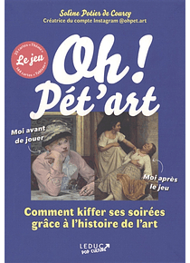 Oh ! Pét'art - Comment kiffer ses soirées grâce à l'histoire de l'art, de Solène Potier de Courcy