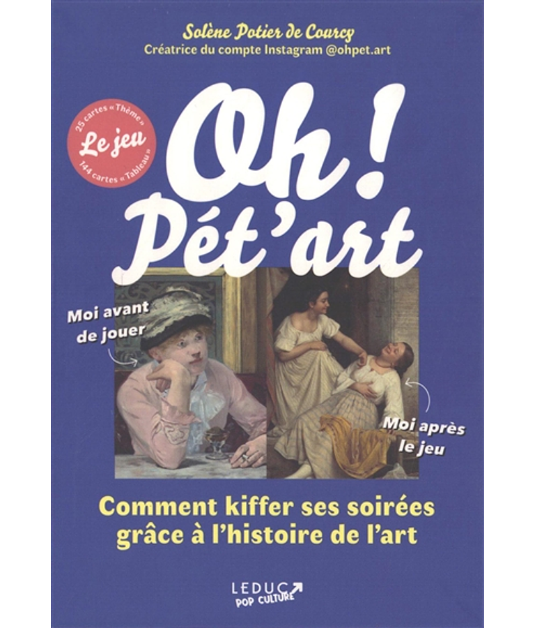 Oh ! Pét'art - Comment kiffer ses soirées grâce à l'histoire de l'art, de Solène Potier de Courcy
