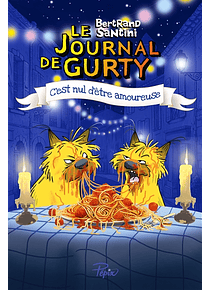 Le journal de Gurty - C'est nul d'être amoureuse, de Bertrand Santini