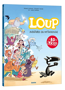 Loup Aventures en mytholougie, de Orianne Lallemand