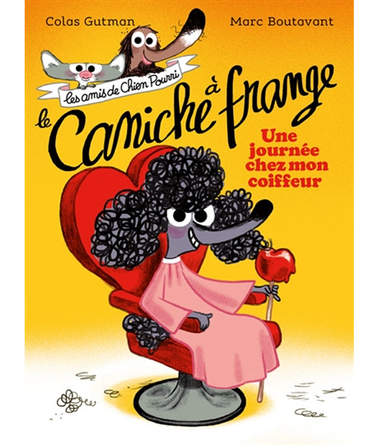 Les amis de Chien Pourri - Le caniche à frange, de Colas Gutman