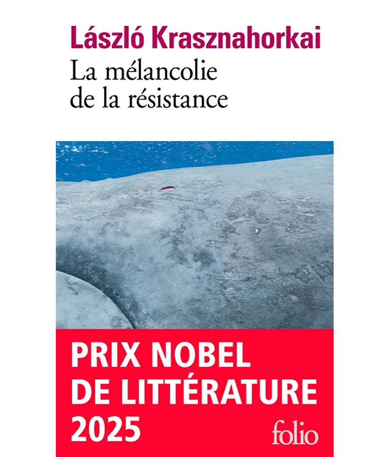 La mélancolie de la résistance, de Laszlo Krasznahorkai