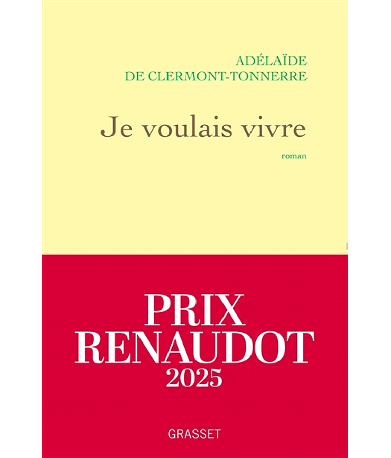 Je voulais vivre, de Adélaïde de Clermont-Tonnerre