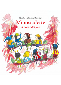 Minusculette à l'école des fées, de Kimiko
