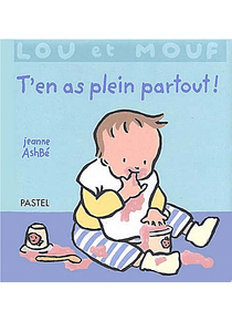 T'en as plein partout !, de Jeanne Ashbé