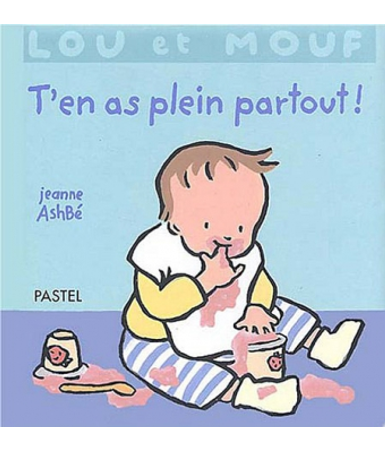 T'en as plein partout !, de Jeanne Ashbé