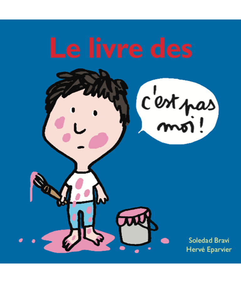 Le livre des c'est pas moi !, de Hervé Eparvier