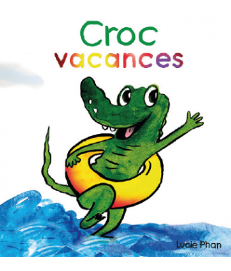 Croc vacances, de Lucie Phan