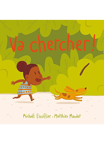Va chercher !, de Michaël Escoffier