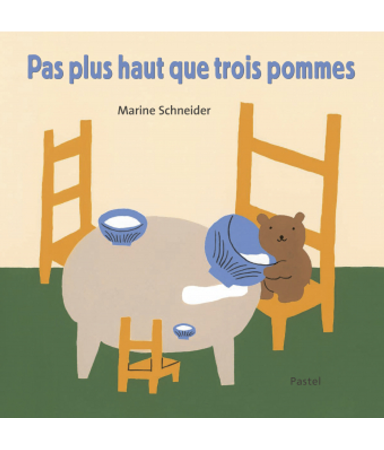 Pas plus haut que trois pommes, de Marine Schneider