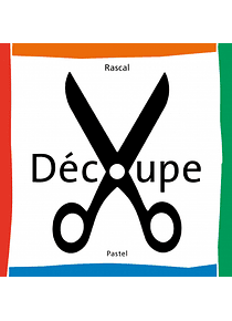 Découpe, de  Rascal