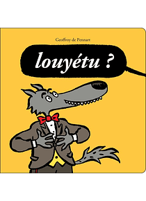 Louyétu ?, de Geoffroy de Pennart