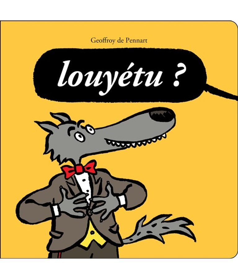 Louyétu ?, de Geoffroy de Pennart