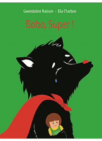 Bobo, Super !, de Gwendoline Raisson
