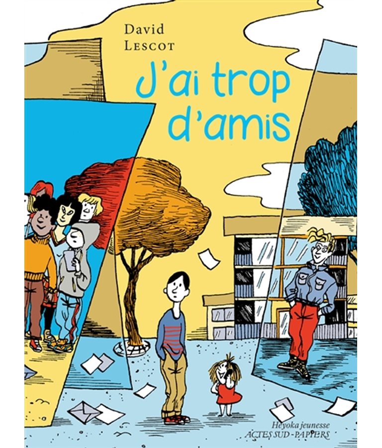 J'ai trop d'amis, de David Lescot