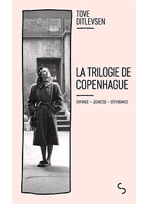 La trilogie de Copenhague, de Tove Ditlevsen 