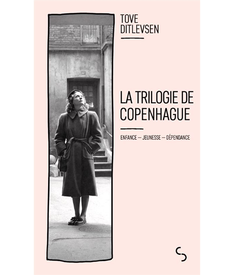 La trilogie de Copenhague, de Tove Ditlevsen 