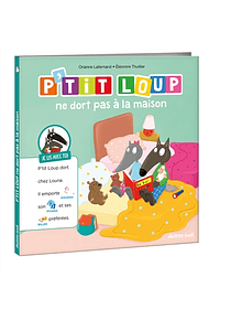 P'tit Loup ne dort pas à la maison, de Orianne Lallemand