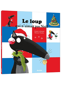 Le loup qui n'aimait pas Noël, de Orianne Lallemand