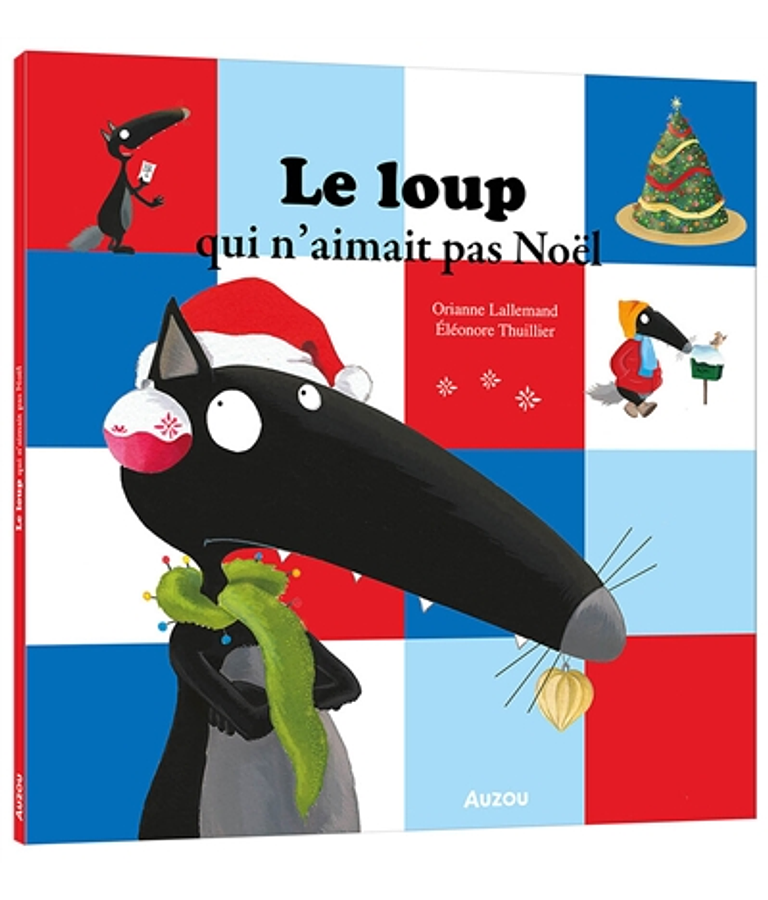 Le loup qui n'aimait pas Noël, de Orianne Lallemand