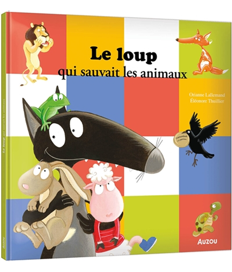 Le loup qui sauvait les animaux, de Orianne Lallemand