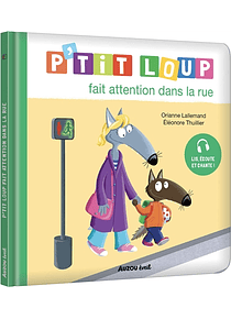 P'tit Loup fait attention dans la rue, de Orianne Lallemand
