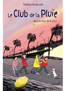 Le club de la pluie - Le club de la pluie dans le train de la peur, de Malika Ferdjoukh