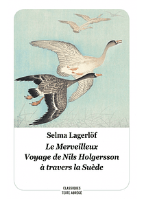 Le Merveilleux voyage de Nils Holgersson à travers la Suède, de Selma Lagerlöf