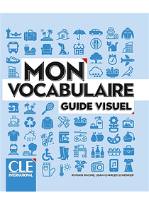Mon vocabulaire - Guide visuel - A1 à B2
