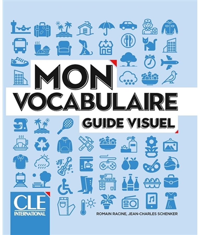 Mon vocabulaire - Guide visuel - A1 à B2