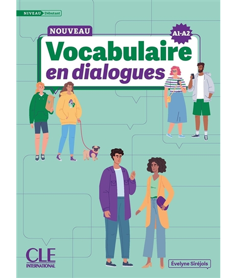 Nouveau vocabulaire en dialogues - Niveau A1/A2