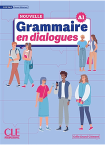 Nouvelle grammaire en dialogues - Niveau A1