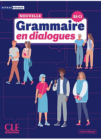 Nouvelle grammaire en dialogues - Niveau B2/C1