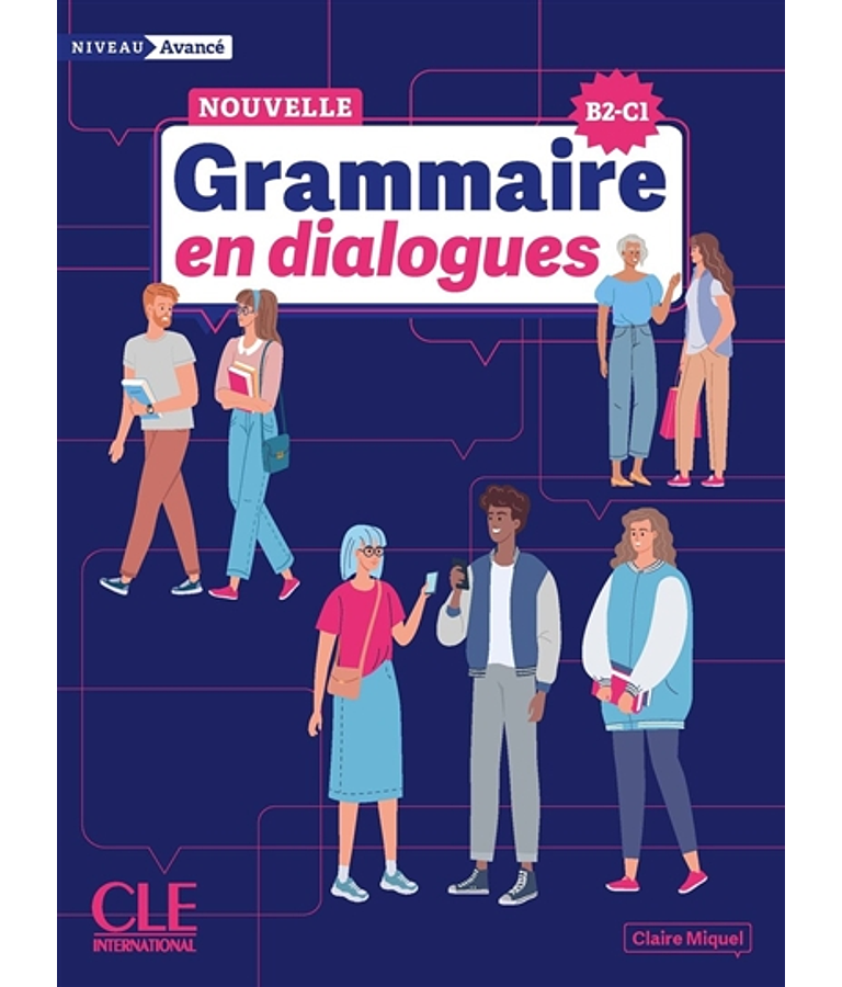 Nouvelle grammaire en dialogues - Niveau B2/C1