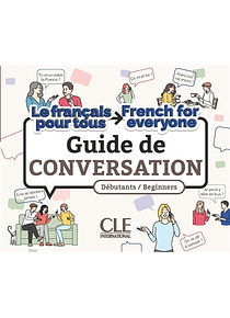 Guide de conversation - Le français pour tous - Débutants