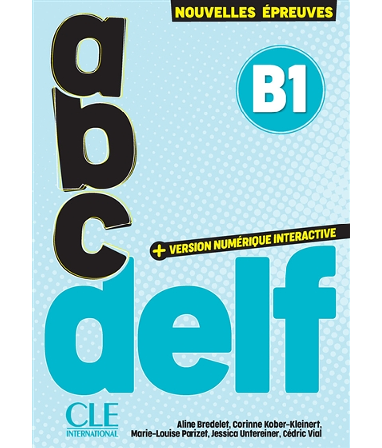 Abc DELF - B1 - Nouvelles épreuves