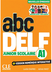 Abc DELF - A1 junior scolaire - Nouvelles épreuves