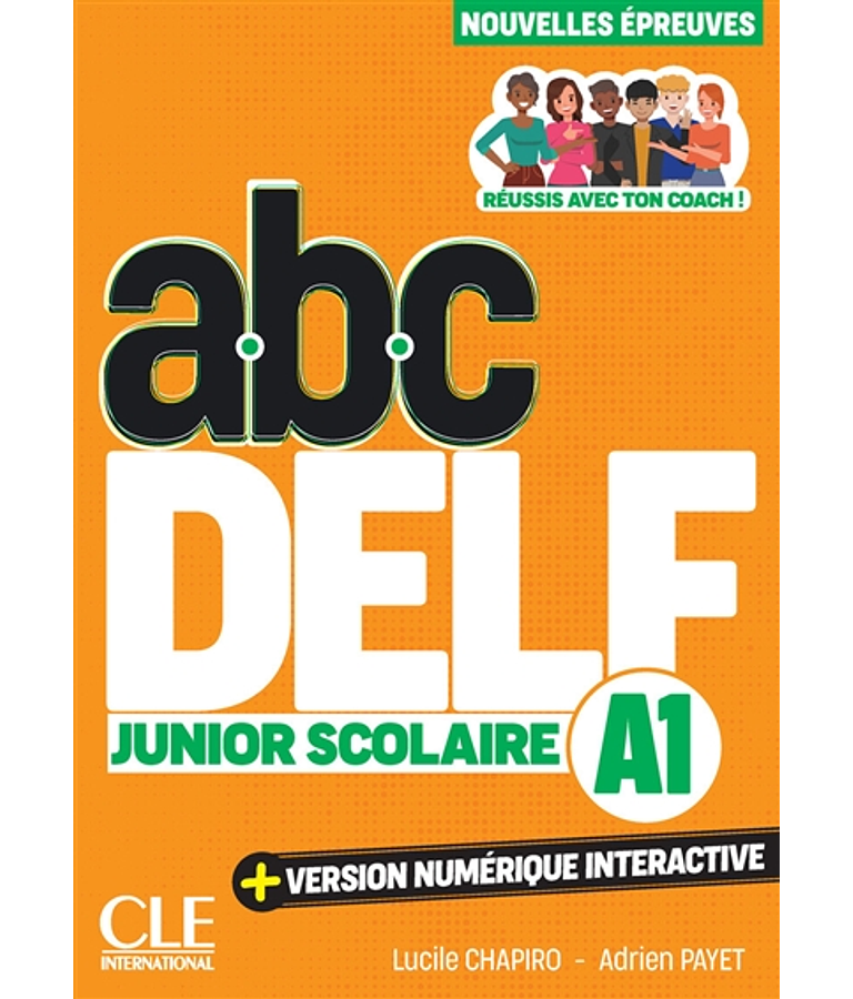 Abc DELF - A1 junior scolaire - Nouvelles épreuves