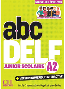 Abc DELF - A2 junior scolaire - Nouvelles épreuves 