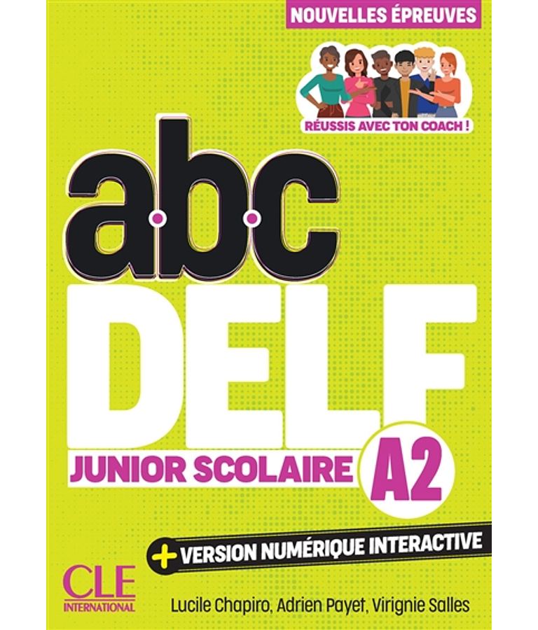 Abc DELF - A2 junior scolaire - Nouvelles épreuves 