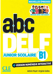 Abc DELF - B1 junior scolaire - Nouvelles épreuves