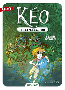 Kéo et l'épée magique 1 - L'armée des Orcs, de Paul Beorn
