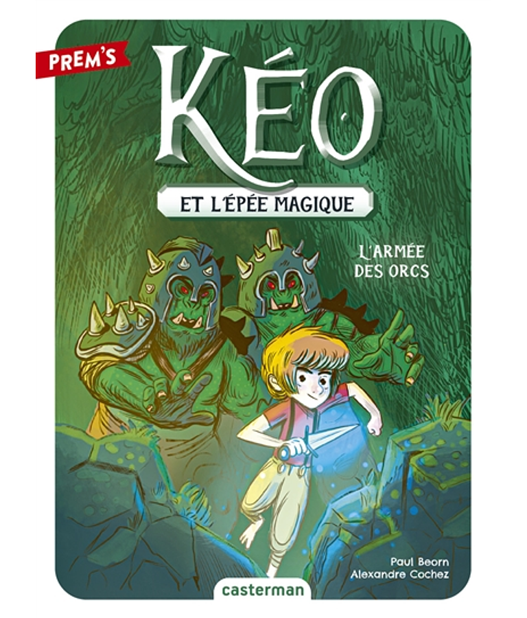 Kéo et l'épée magique 1 - L'armée des Orcs, de Paul Beorn